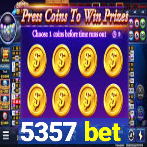 5357 bet